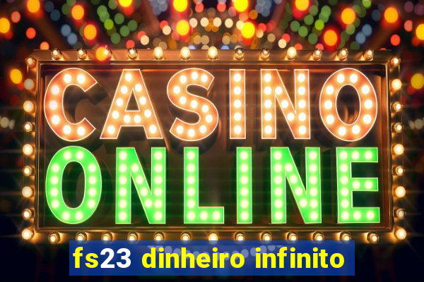 fs23 dinheiro infinito